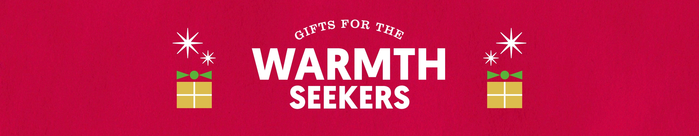 Gifts to Keep You Warm