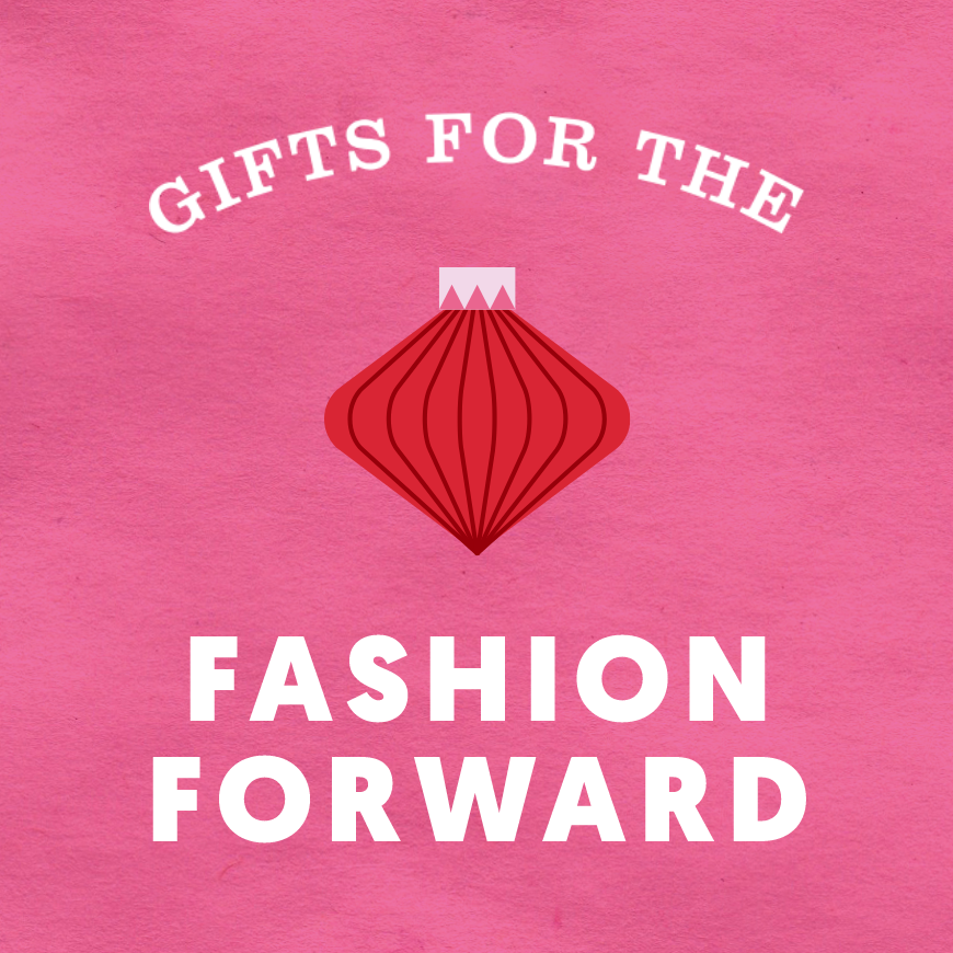 Gifts for the Fashion Forward