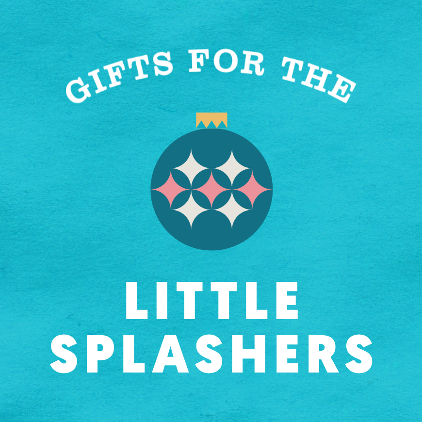 Gifts for the Little Splashers